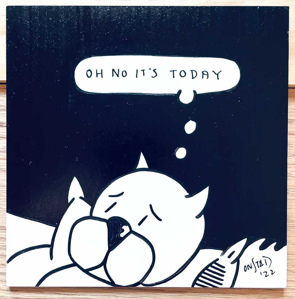 Oh No It's Today, 6", 10/18/2022-D