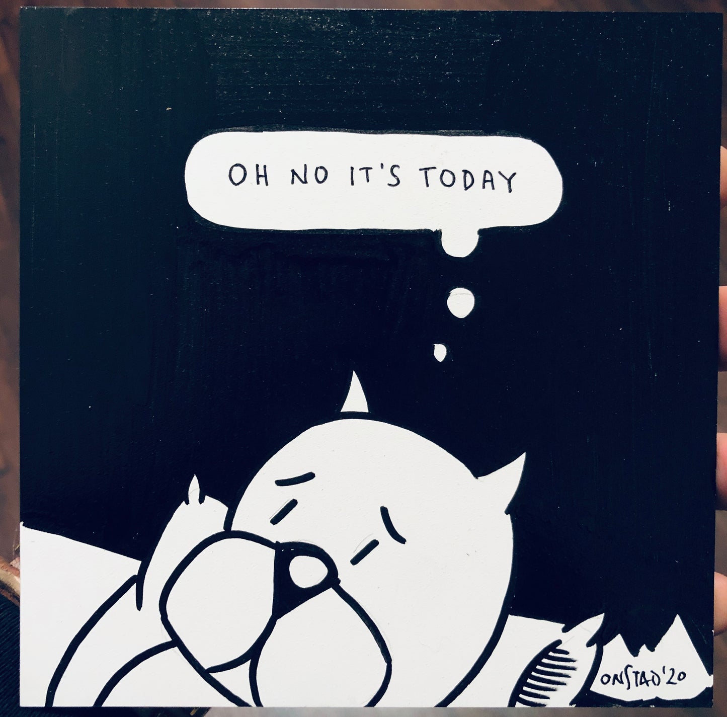 Oh No It's Today, 6", 1/5/2020-D