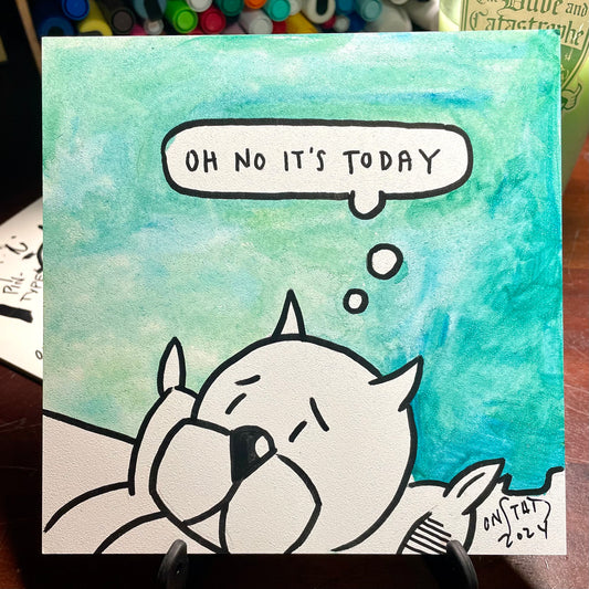 Oh No It's Today, Blue Series - D