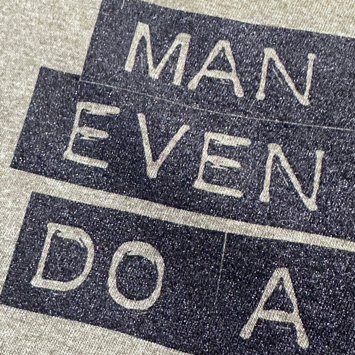 Man Why You Even Got To Do A Thing