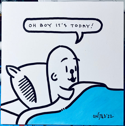 Oh Boy It's Today, 6", 4/18/2022-B