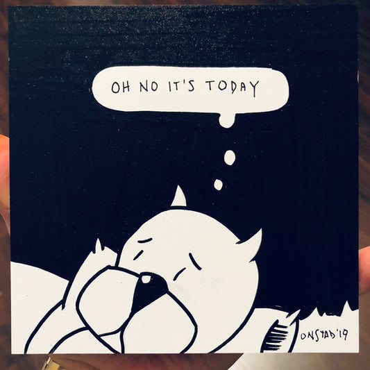 Oh No It's Today, 6", 12/6/2019-B