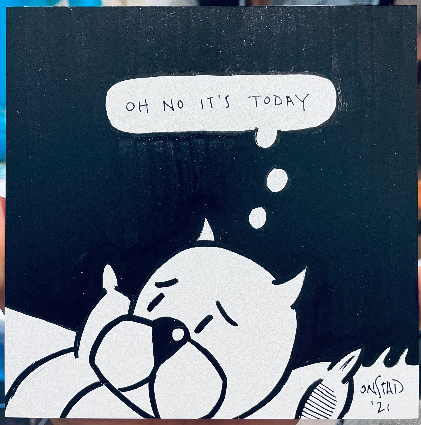 Oh No It's Today, 6", 10/18/2021-A