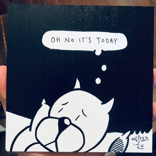 Oh No It's Today, 6", 7/14/2020-C
