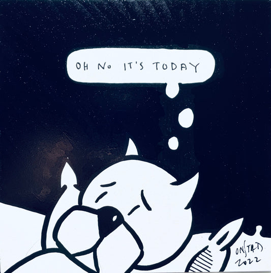 Oh No It's Today, 6", 12/5/2022-A