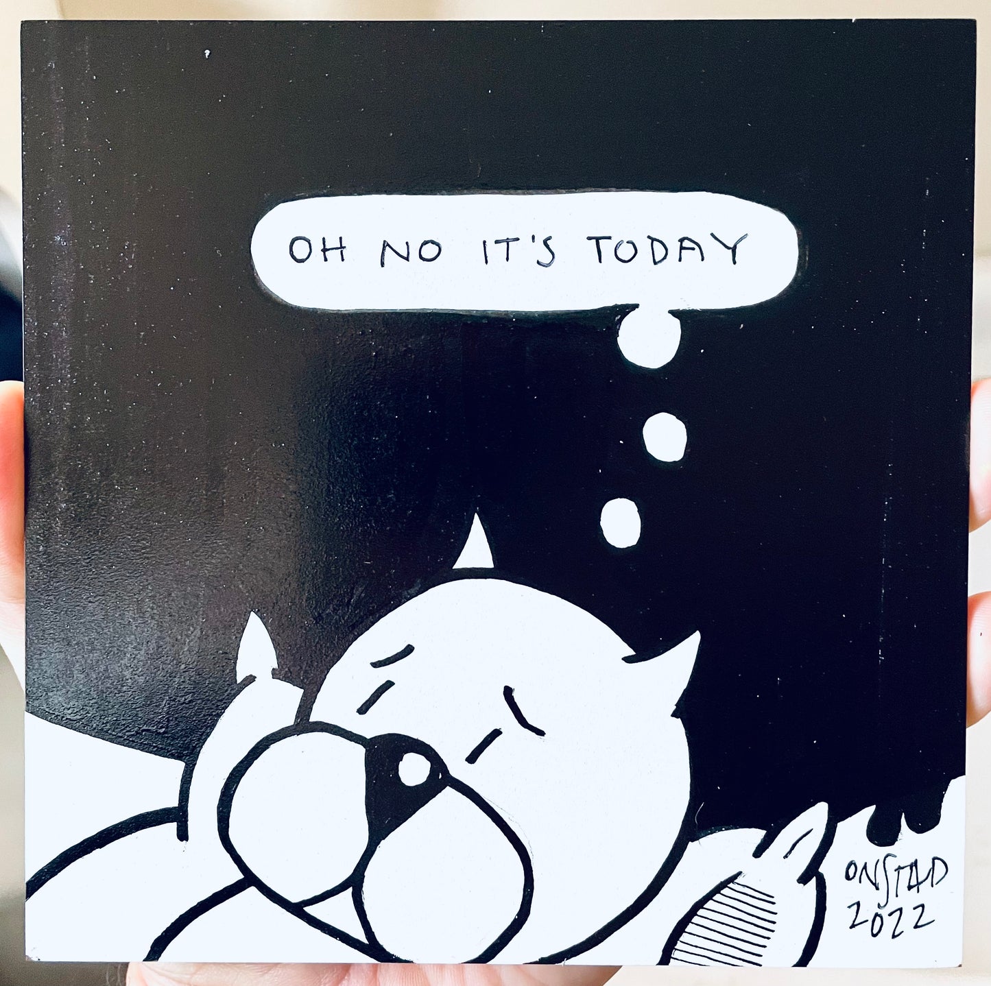 Oh No It's Today, 6", 1/22/2022-B