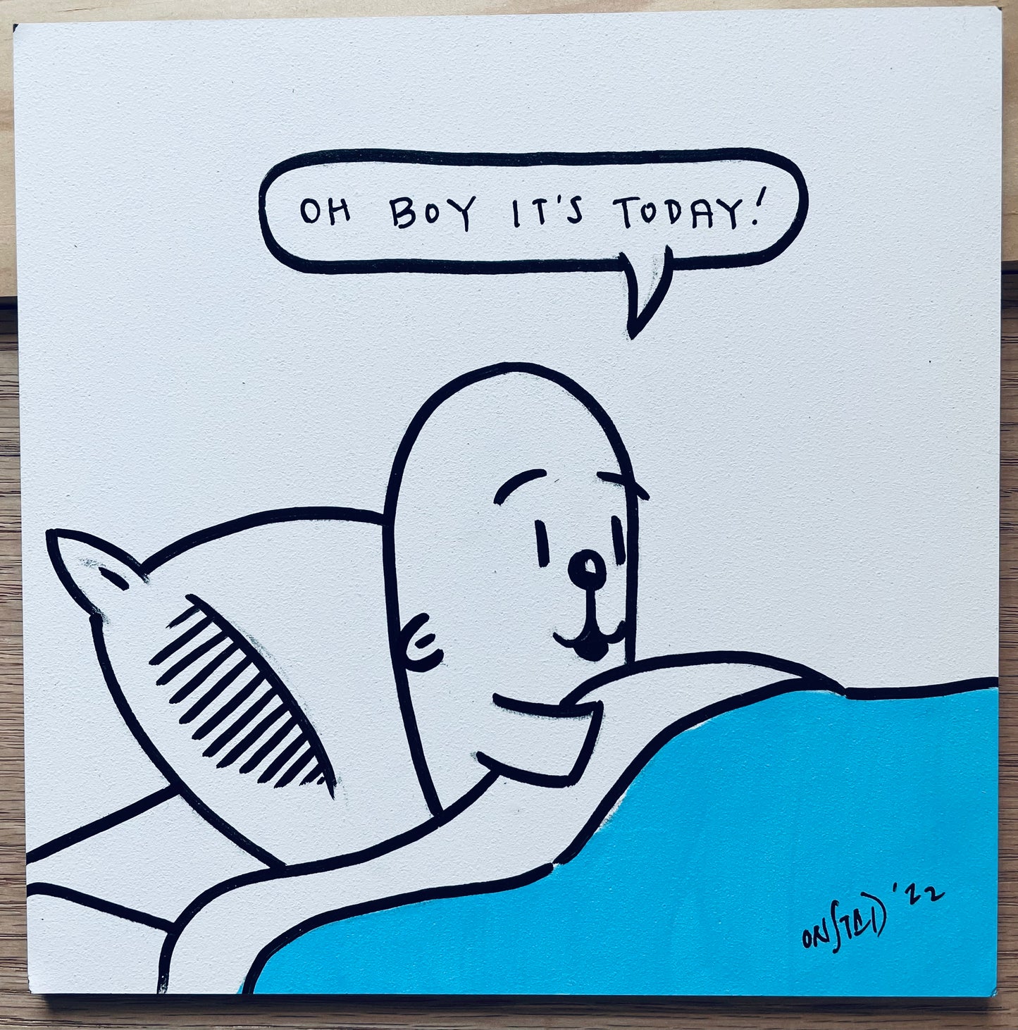 Oh Boy It's Today, 6", 10/18/2022-A