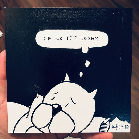 Oh No It's Today, 6", 11/15/2019-E-bk