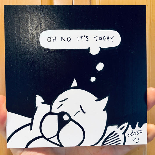 Oh No It's Today, 6", 2/10/21-C