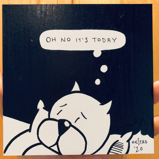 Oh No It's Today, 6", 12/29/20-C