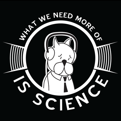 What We Need More of Is Science t-shirt