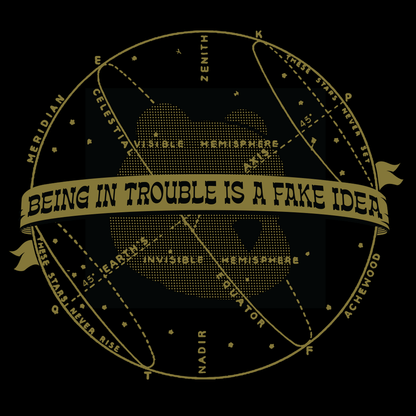 Being In Trouble Is A Fake Idea